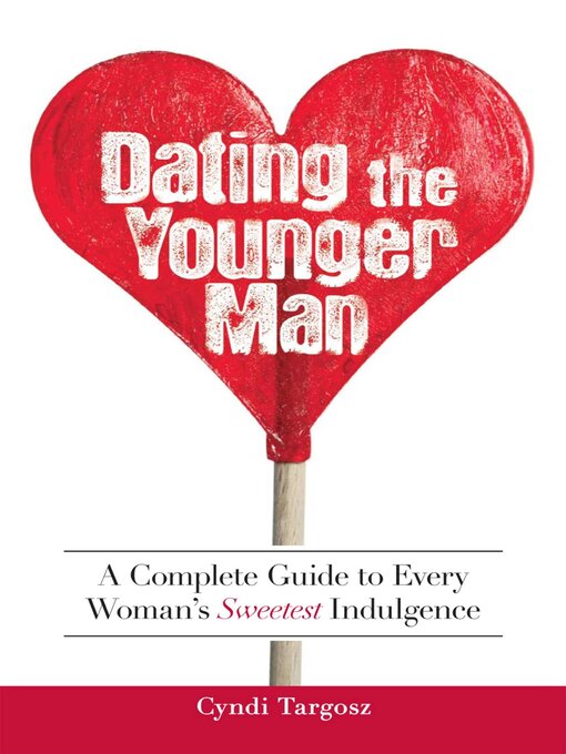 Title details for Dating the Younger Man by Cyndi Targosz - Available
